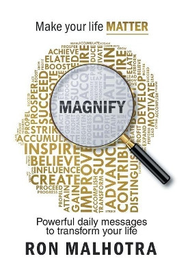 Magnify: Make Your Life Matter by Ron Malhotra 9781543408331