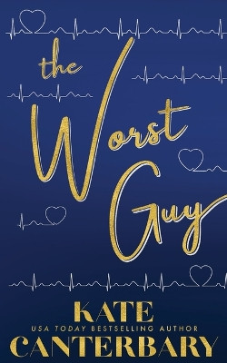 The Worst Guy by Kate Canterbary 9781946352392