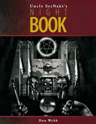 Uncle Setnakt's Nightbook by Don Webb 9781885972897