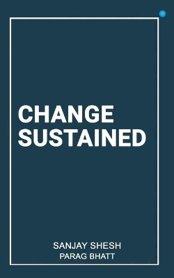 Change Sustained by Sanjay Shesh 9789354276804