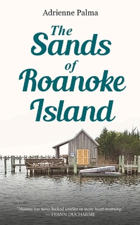 The Sands of Roanoke Island by Adrienne Palma 9781960810182