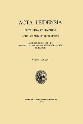 Acta Leidensia: Edita Cura et Sumptibus Scholae Medicinae Tropicae by A. M. Deelder 9789060211762