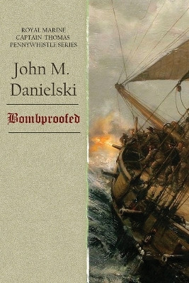 Bombproofed by John M Danielski 9781950586554
