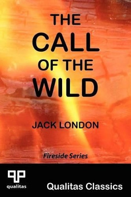 The Call of the Wild (Qualitas Classics) by Jack London 9781897093740