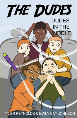 Dudes in the Middle by Tyler Reynolds 9781949212211