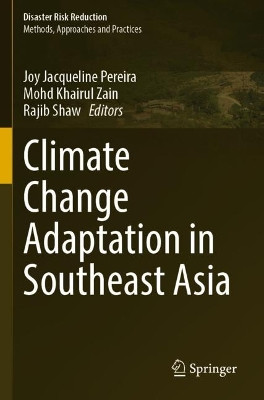 Climate Change Adaptation in Southeast Asia by Joy Jacqueline Pereira 9789811660900