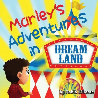 Marley's Adventures in Dreamland by Robin Killoran 9781777652104