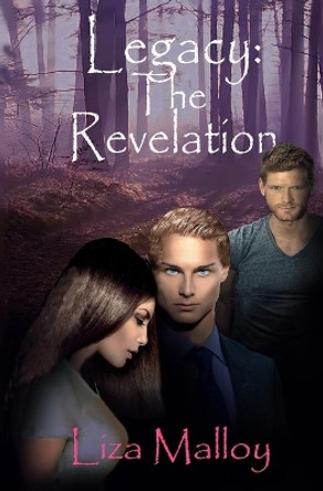 Legacy: The Revelation by Liza Malloy 9781950478149