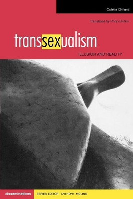 Transsexualism: Illusion and Reality by Colette Chiland 9781412902649