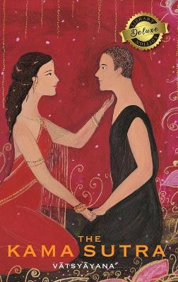 The Kama Sutra (Annotated) (Deluxe Library Binding) by Vātsyāyana 9781774379509