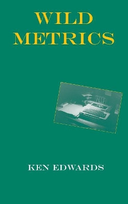 Wild Metrics by Ken Edwards 9781874400745