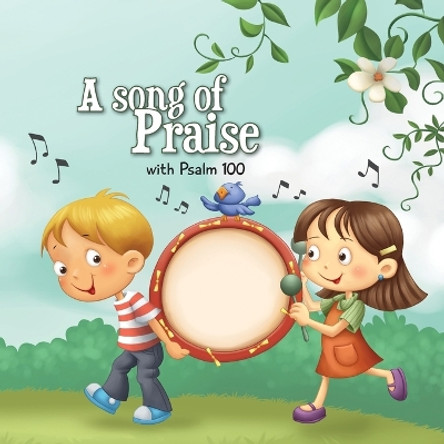 Psalm 100: A Song of Praise by Agnes De Bezenac 9781623871284
