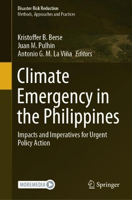 Climate Emergency in the Philippines: Impacts and Imperatives for Urgent Policy Action by Kristoffer B. Berse 9789819978038