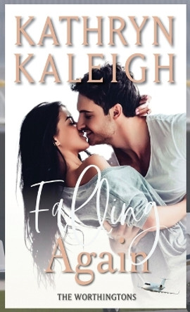 Falling Again by Kathryn Kaleigh 9781088106440