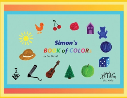 Simon's Book of Colors by Eva Demel 9781958195178