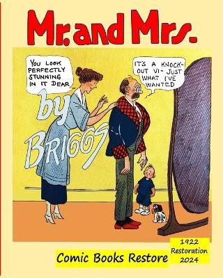 Mr. and Mrs. By Briggs: Edition 1922, Restoration 2024 by Briggs 9798875475948