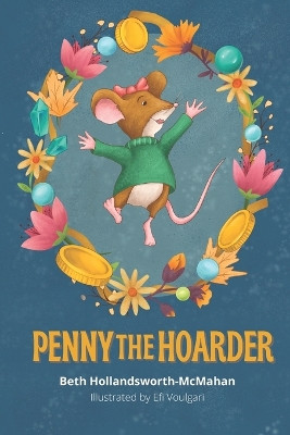Penny the Hoarder by Efi Voulgari 9781734242515