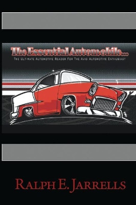 The Essential Automobile by Ralph E Jarrells 9781948679244