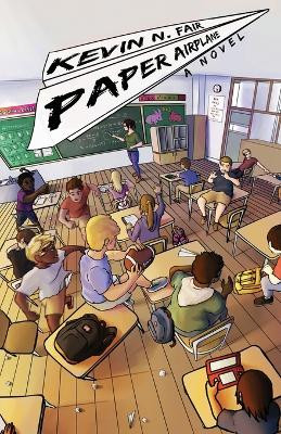 Paper Airplane by Kevin N Fair 9781545602560