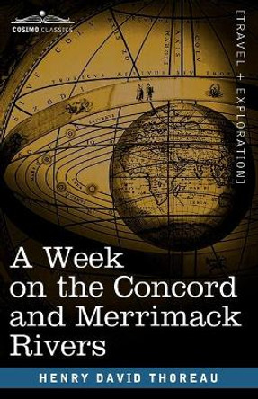 A Week on the Concord and Merrimack Rivers by Henry David Thoreau 9781605206523