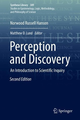 Perception and Discovery: An Introduction to Scientific Inquiry by Norwood Russell Hanson 9783319697444