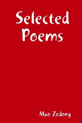 Selected Poems by Mao Zedong 9781291863383