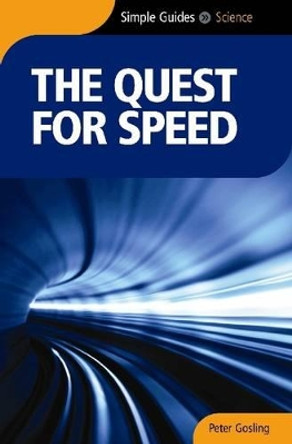 The Quest For Speed - Simple Guides by Peter Gosling 9781857334968