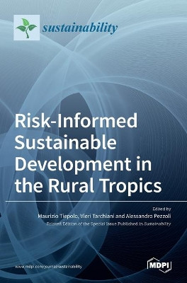Risk-Informed Sustainable Development in the Rural Tropics by Maurizio Tiepolo 9783036513706