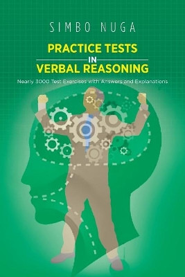 Practice Tests in Verbal Reasoning: Nearly 3000 Test Exercises with Answers and Explanations by Simbo Nuga 9781466973305