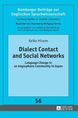 Dialect Contact and Social Networks: Language Change in an Anglophone Community in Japan by Keiko Hirano 9783631627761