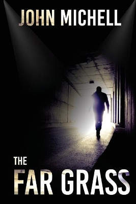 The Far Grass by John Michell 9781922460585
