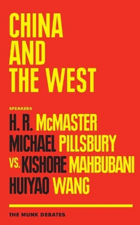 China and the West: The Munk Debates by H R McMaster 9781487007188