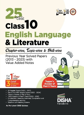 25 Cbse Class 10 English Language & Literature Chapter-Wise, Topic-Wise & Skill-Wise Previous Year Solved Papers (2013 - 2023) with Value Added Notes by Disha Experts 9789355646347