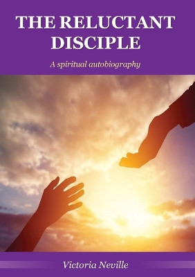 The Reluctant Disciple by Victoria Neville 9781911697794