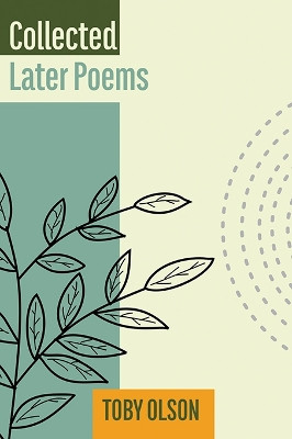Collected Later Poems by Toby Olson 9781848619234
