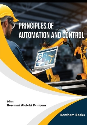 Principles of Automation and Control by Ilesanmi Afolabi Daniyan 9789815080940
