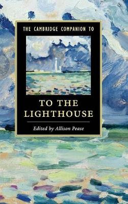 The Cambridge Companion to To The Lighthouse by Allison Pease 9781107052086