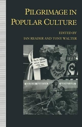 Pilgrimage in Popular Culture by Ian Reader 9781349126392 Pilgrimage in Popular Culture by Ian Reader 9781349126392