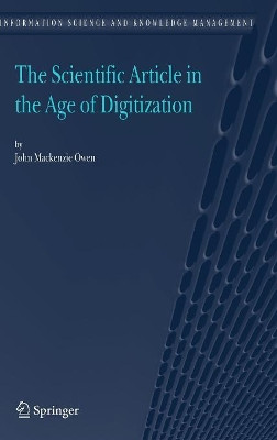 The Scientific Article in the Age of Digitization by John Mackenzie Owen 9781402053351