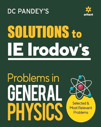 IE Irodov's Problems in General Physics by DC Pandey 9789325791848
