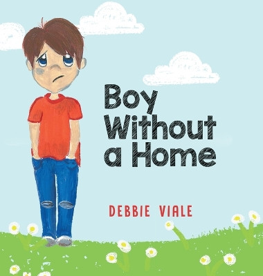 Boy Without a Home by Debbie Viale 9781958381274