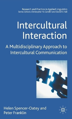 Intercultural Interaction: A Multidisciplinary Approach to Intercultural Communication by H. Spencer-Oatey 9781403986306