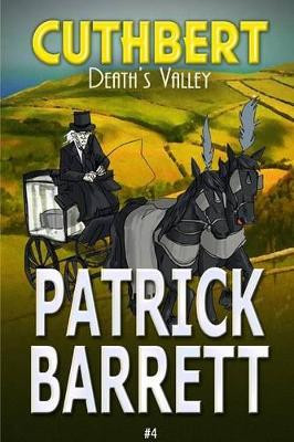 Death's Valley (Cuthbert Book 4) by Patrick Barrett 9781907954535
