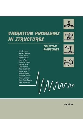 Vibration Problems in Structures: Practical Guidelines by Hugo Bachmann 9783034899550