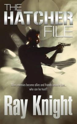 The Hatcher File by Ray Knight 9781909908840