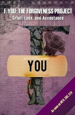 F-You: The Forgiveness Project: Grief, Loss, and Acceptance by Tara Muldoon 9781460004142