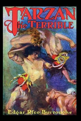 Tarzan the Terrible by Edgar Rice Burroughs 9781515443599