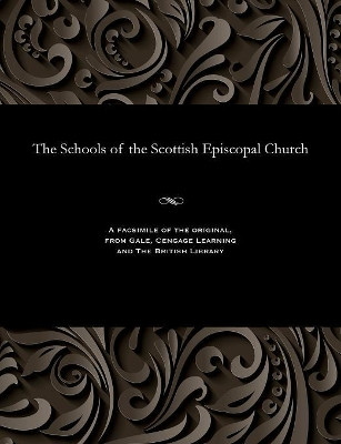 The Schools of the Scottish Episcopal Church by Hugh Scott 9781535814553