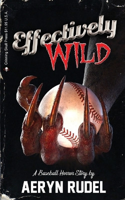 Effectively Wild by Aeryn Rudel 9781947227798
