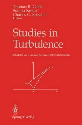 Studies in Turbulence by Thomas B. Gatski 9781461276722